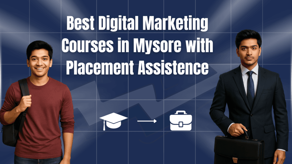 Best Digital Marketing Courses in Mysore with Placement Assistance